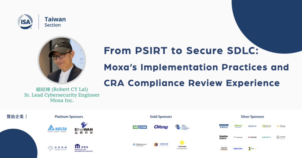 From PSIRT to Secure SDLC: Moxa’s Implementation Practices and CRA Compliance Review Experience